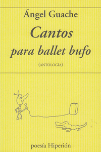 CANTOS PARA BALLET BUFO ( ANTOLOGIA)