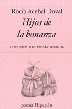 HIJOS DE LA BONANZA   (XXV PREMIO DE POESA HIPERIN)     **HIPERIN**