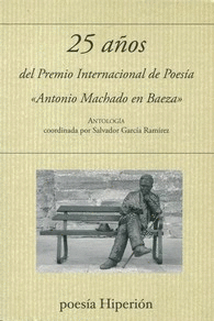 25 A�OS DEL PREMIO INTERNACIONAL DE POESIA ANTONIO MACHADO