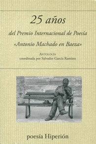 25 AOS DEL PREMIO INTERNACIONAL DE POESIA ANTONIO MACHADO