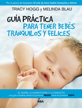GU�A PR�CTICA PARA TENER BEB�S TRANQUILOS Y FELICES