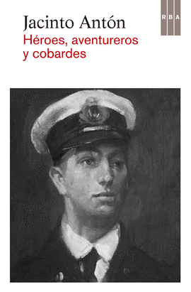 H�ROES, AVENTUREROS Y COBARDES
