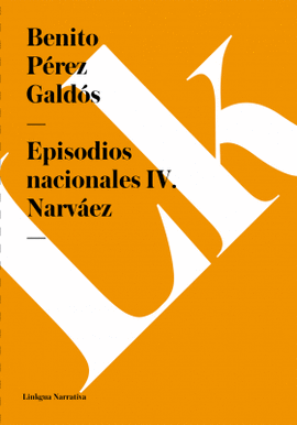EPISODIOS NACIONALES IV. NARVEZ