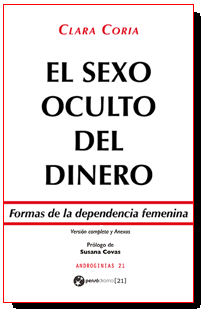 EL SEXO OCULTO DEL DINERO. FORMAS DE LA DEPENDENCIA FEMENINA