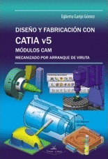 DISE�O Y FABRICACI�N CON CATIA V5