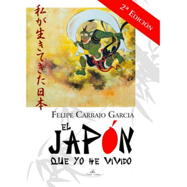 EL JAP�N QUE YO HE VIVIDO 2� EDICI�N