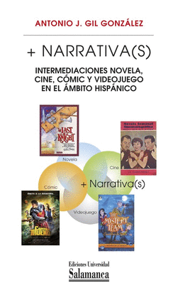 + NARRATIVA(S): INTERMEDIACIONES NOVELA, CINE, CMIC Y VIDEOJUEGO