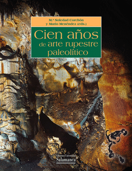 CIEN A�OS DE ARTE RUPESTRE PALEOL�TICO