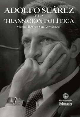 ADOLFO SU�REZ Y LA TRANSICI�N POL�TICA