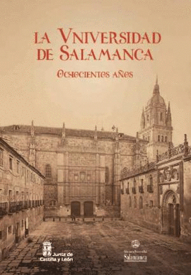 LA UNIVERSIDAD DE SALAMANCA. OCHOCIENTOS AOS