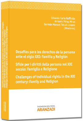 DESAFOS PARA LOS DERECHOS DE LA PERSONA ANTE EL SIGLO XXI: FAMILIA Y RELIGIN S