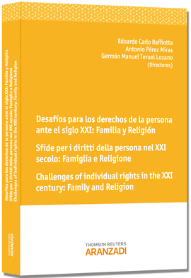 DESAF�OS PARA LOS DERECHOS DE LA PERSONA ANTE EL SIGLO XXI: FAMILIA Y RELIGI�N S