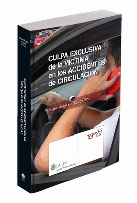 CULPA EXCLUSIVA DE LA V�CTIMA EN LOS ACCIDENTES DE CIRCULACI�N