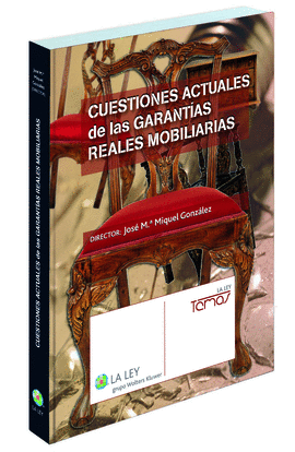 CUESTIONES ACTUALES DE LAS GARANTAS REALES MOBILIARIAS