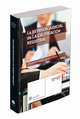LA REVISIN JUDICIAL DE LA CALIFICACIN REGISTRAL