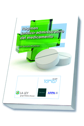 R�GIMEN JUR�DICO-ADMINISTRATIVO DEL MEDICAMENTO