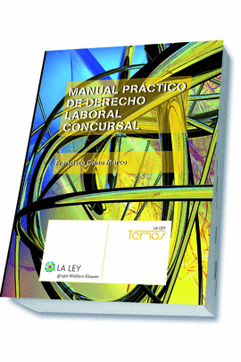 MANUAL PR�CTICO DE DERECHO LABORAL CONCURSAL
