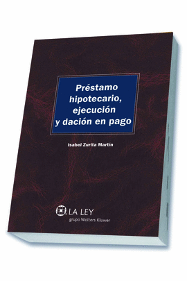 PR�STAMO HIPOTECARIO, EJECUCI�N Y DACI�N EN PAGO