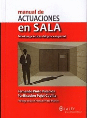 MANUAL DE ACTUACIONES EN SALA. T�CNICAS PR�CTICAS DEL PROCESO PENAL