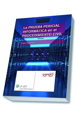 LA PRUEBA PERICIAL INFORM�TICA EN EL PROCEDIMIENTO CIVIL