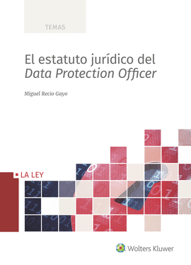 EL ESTATUTO JURDICO DEL DATA PROTECTION OFFICER