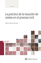 PRCTICA DE LA TASACIN DE COSTAS EN EL PROCESO CIVIL, LA