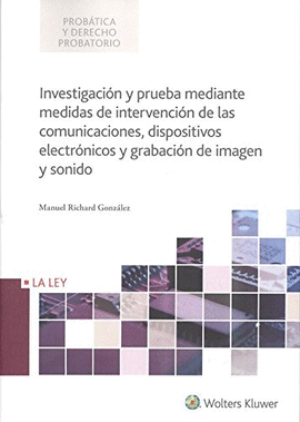INVESTIGACI�N Y PRUEBA MEDIANTE MEDIDAS DE INTERVENCION DE LAS COMUNICACIONES, D