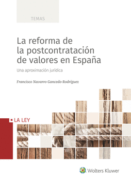 LA REFORMA DE LA POSTCONTRATACI�N DE VALORES EN ESPA�A