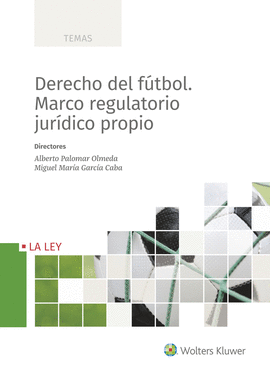 DERECHO DEL FTBOL. MARCO REGULATORIO JURDICO PROPIO