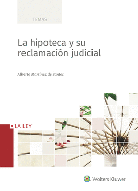 LA HIPOTECA Y SU RECLAMACIN JUDICIAL