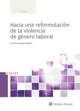 HACIA UNA REFORMULACI�N DE LA VIOLENCIA DE G�NERO LABORAL