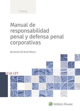 MANUAL DE RESPONSABILIDAD PENAL Y DEFENSA PENAL CORPORATIVAS