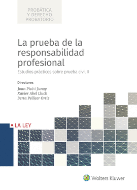 LA PRUEBA DE LA RESPONSABILIDAD PROFESIONAL