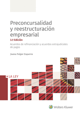 PRECONCURSALIDAD Y REESTRUCTURACION EMPRESARIAL (3 EDICION)