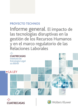 PROYECTO TECHNOS. INFORME GENERAL. EL IMPACTO DE LAS TECNOLOGAS DISRUPTIVAS EN