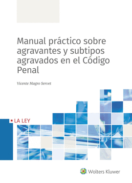 MANUAL PRCTICO SOBRE AGRAVANTES Y SUBTIPOS AGRAVADOS EN EL CDIGO PENAL