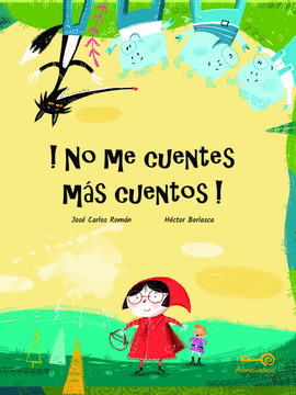 !NO ME CUENTES MAS CUENTOS!