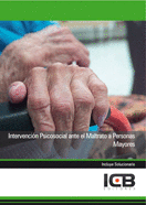 INTERVENCI�N PSICOSOCIAL ANTE EL MALTRATO A PERSONAS MAYORES