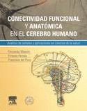 CONECTIVIDAD FUNCIONAL Y ANAT�MICA EN EL CEREBRO HUMANO + STUDENTCONSULT EN ESPA�OL
