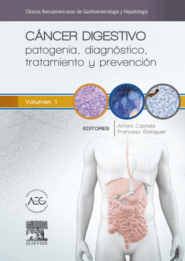 C�NCER DIGESTIVO: PATOGENIA, DIAGN�STICO, TRATAMIENTO Y PREVENCI�N