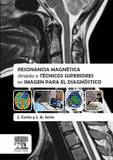 RESONANCIA MAGN�TICA DIRIGIDA A T�CNICOS SUPERIORES EN IMAGEN PARA EL DIAGN�STIC