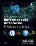 MANDELL, DOUGLAS Y BENNETT. ENFERMEDADES INFECCIOSAS. PRINCIPIOS Y PRCTICA + ACCESO WEB (8 ED.)