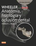 WHEELER. ANATOMA, FISIOLOGA Y OCLUSIN DENTAL (10 ED.)