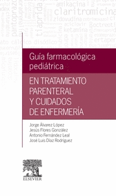 GUA FARMACOLGICA PEDITRICA EN TRATAMIENTO PARENTERAL Y CUIDADOS DE ENFERMERA