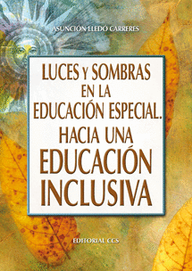 LUCES Y SOMBRAS EN LA EDUCACIN ESPECIAL. HACIA UNA EDUCACIN INC