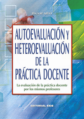 AUTOEVALUACI�N Y HETEROEVALUACI�N DE LA PR�CTICA DOCENTE