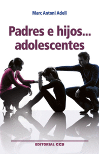 PADRES E HIJOS? ADOLESCENTES