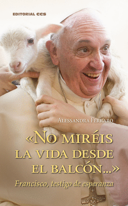 NO MIR�IS LA VIDA DESDE EL BALC�N