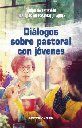DI�LOGOS SOBRE PASTORAL CON J�VENES