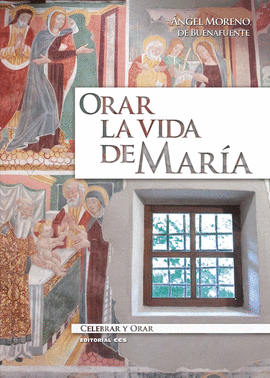 ORAR LA VIDA DE MARIA